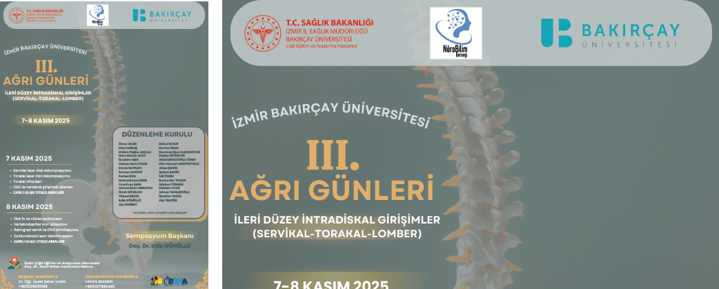 İZMİR BAKIRÇAY ÜNİVERSİTESİ III. AĞRI GÜNLERİ İLERİ DÜZEY İNTRADİSKAL GİRİŞİMLER (SERVİKAL-TORAKAL-LOMBER) 7-8 KASIM